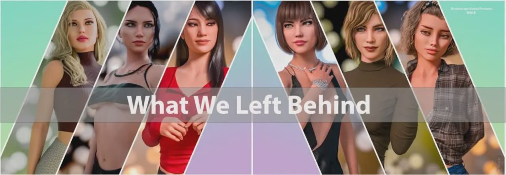 [欧美SLG/动态] 我们留下了什么 What We Left Behind v0.0.1 PC+安卓 AI汉化游戏中文版下载|无需安装解压即玩-绿色游戏网